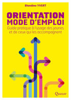 Couverture du livre « Orientation ; mode d'emploi » de Blandine Yvert aux éditions Editions De L'emmanuel