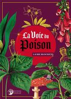 Couverture du livre « La voie du poison » de Laurie Bianciotto aux éditions Danae