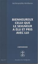 Couverture du livre « Bienheureux celui que le seigneur a elu et pris avec lui - opus. b-14 » de Aimilianos A. aux éditions Monastere De La Transfiguration