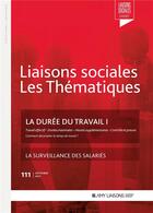 Couverture du livre « La durée du travail I : La surveillance des salariés » de Limou/Lefrancois aux éditions Liaisons