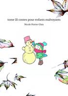 Couverture du livre « Tome 21 contes pour enfants malvoyants » de Poirier Glais Nicole aux éditions Thebookedition.com