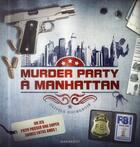 Couverture du livre « Murder party à Manhattan » de Olivier Bourgeois aux éditions Marabout