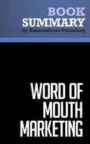 Couverture du livre « Summary : word of mouth marketing (review and analysis of Sernovitz's book) » de Businessnews Publish aux éditions Business Book Summaries