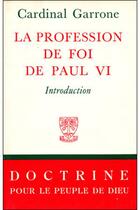 Couverture du livre « La profession de foi de Paul VI ; introduction » de Cardinal Garrone aux éditions Beauchesne