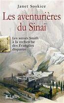 Couverture du livre « Les aventurières du Sinaï » de Janet Soskice aux éditions Jc Lattes