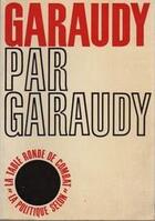 Couverture du livre « La politique selon... - t01 - garaudy par garaudy » de Roger Garaudy aux éditions Table Ronde