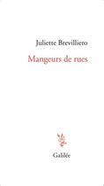 Couverture du livre « Mangeurs de rues » de Juliette Brevilliero aux éditions Galilee