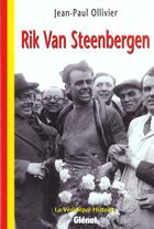 Couverture du livre « Veridique histoire de rick van steenbergen » de Jean-Paul Ollivier aux éditions Glenat