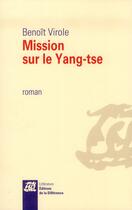 Couverture du livre « Mission sur le Yang-tse » de Benoit Virole aux éditions La Difference