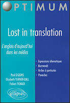 Couverture du livre « Lost in translation - l anglais d aujourd hui dans les medias » de Fichaux/Giggins aux éditions Ellipses