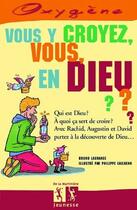 Couverture du livre « Vous y croyez vous en dieu ? » de Kailhenn/Lagrange aux éditions La Martiniere Jeunesse