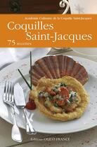 Couverture du livre « Coquilles Saint-Jacques ; 75 recettes » de  aux éditions Ouest France
