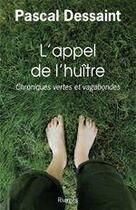 Couverture du livre « L'Appel de l'huître » de Pascal Dessaint aux éditions Éditions Rivages