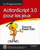 Couverture du livre « Actionscript 3.0 pour les jeux ; couvre flash - CS3 » de Gary Rosenzweig aux éditions Informatique Professionnelle