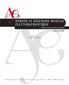 Couverture du livre « Penser le discours musical électroacoustique » de Kevin Gohon aux éditions Pu De Rennes