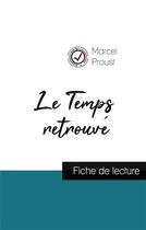 Couverture du livre « Le temps retrouvé de Marcel Proust (fiche de lecture et analyse complète de l'oeuvre) » de  aux éditions Comprendre La Litterature