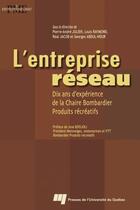 Couverture du livre « L'entreprise-réseau ; dix ans d'expérience de la chaire Bombardier ; produits récréatifs » de  aux éditions Pu De Quebec