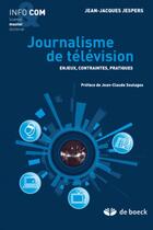 Couverture du livre « Journalisme de télévision » de Perilleux aux éditions De Boeck Superieur
