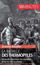 Couverture du livre « La bataille des Thermopyles : Léonidas et ses 300 Spartiates contre l'Empire perse » de Vincent Gentil aux éditions 50 Minutes