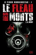 Couverture du livre « Le virus Morningstar t.1 ; le fléau des morts » de Z.A. Recht aux éditions Panini