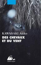 Couverture du livre « Des chevaux et du vent » de Akiko Kawasaki aux éditions Picquier
