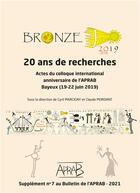 Couverture du livre « Bronze 2019, 20 ans de recherches » de Claude Mordant et Cyril Marcigny aux éditions Orep