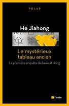 Couverture du livre « Le mystérieux tableau ancien » de Jiahong He aux éditions Editions De L'aube