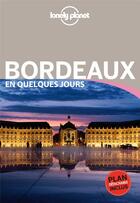 Couverture du livre « Bordeaux en quelques jours (3e édition) » de Stephanie Sinier aux éditions Lonely Planet France