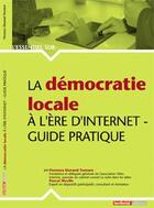 Couverture du livre « L'Essentiel Sur T.234 ; La Démocratie Locale A L'Ere D'Internet ; Guide Pratique » de Pascal Nicolle et Florence Durand-Tornare aux éditions Territorial