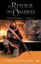 Couverture du livre « Nightrunner t.4 : le retour des ombres » de Lynn Flewelling aux éditions Bragelonne