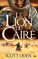 Couverture du livre « Le lion du Caire » de Scott Oden aux éditions Bragelonne