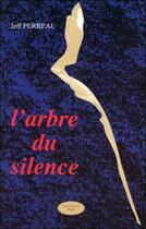 Couverture du livre « L'arbre du silence » de Perreau Jeff aux éditions Altess