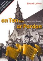 Couverture du livre « An ton hag ar pardon » de Bernard Lasbleiz aux éditions Coop Breizh