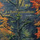 Couverture du livre « La forêt primordiale » de Bernard Boisson aux éditions Apogee