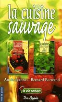 Couverture du livre « Coffret la cuisine sauvage ; la cuisine sauvage au jardin ; La cuisine sauvage des haies et des talus » de  aux éditions De Boree