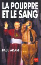 Couverture du livre « La Pourpre Et Le Sang » de Paul Adma aux éditions Edite