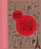 Couverture du livre « Les meilleures adresses des amateurs de vin » de Egmont Labadie aux éditions Dakota