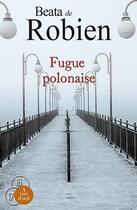 Couverture du livre « Fugue polonaise » de Beata De Robien aux éditions A Vue D'oeil