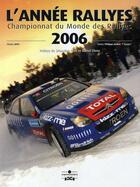 Couverture du livre « L'année rallyes 2006 » de Philippe Joubin aux éditions Chronosports
