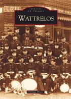 Couverture du livre « Wattrelos » de Philippe Waret aux éditions Editions Sutton
