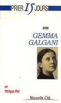 Couverture du livre « Prier 15 jours avec... : Gemma Galgani » de Philippe Plet aux éditions Nouvelle Cite