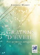 Couverture du livre « Graines d'éveil pour occidentaux désorientés » de Andreas Mamet aux éditions Vega