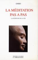 Couverture du livre « La méditation pas à pas ; la plénitude de la vie » de Osho aux éditions Accarias-originel