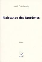 Couverture du livre « Naissance des fantômes » de Marie Darrieussecq aux éditions P.o.l