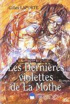 Couverture du livre « Dernieres violettes de la mothe (les) » de Gilles Laporte aux éditions Eska