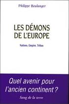 Couverture du livre « Les demons de l'europe » de Philippe Boulanger aux éditions Sang De La Terre