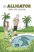 Couverture du livre « Un alligator dans ma piscine » de Celine Claire et Maria Serrano aux éditions Alice