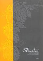 Couverture du livre « Coffret bacchus ; le petit guide illuste du vin de la biere du champagne » de Gael et Germain aux éditions La Sirene