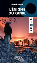 Couverture du livre « L'énigme du canal » de Laurent Chabin aux éditions Hurtubise