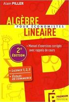 Couverture du livre « Algèbre linéaire (2eme édition) » de Alain Piller aux éditions Premium
